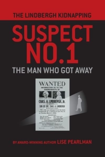 Cover for Lise Pearlman · The Lindbergh Kidnapping Suspect No. 1: The Man Who Got Away (Paperback Book) (2020)