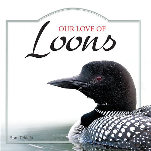 Cover for Stan Tekiela · Our Love of Loons - Our Love of Wildlife (Hardcover Book) (2014)