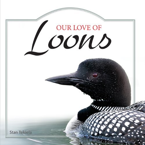 Cover for Stan Tekiela · Our Love of Loons - Our Love of Wildlife (Hardcover bog) (2014)