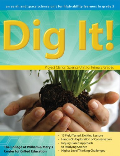 Dig It!: An Earth and Space Science Unit for High-Ability Learners in Grade 3 - Clg Of William And Mary / Ctr Gift Ed - Bücher - Prufrock Press - 9781593633950 - 1. November 2009