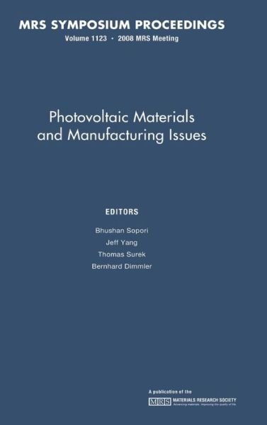 Cover for B Sopori · Photovoltaic Materials and Manufacturing Issues: Volume 1123 - MRS Proceedings (Hardcover Book) (2009)