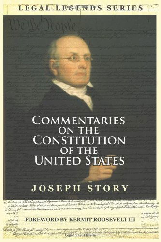 Cover for Joseph Story · Commentaries on the Constitution of the United States (Legal Legends Series) (Pocketbok) (2013)