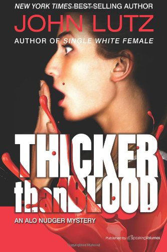 Cover for John Lutz · Thicker Than Blood: the Alo Nudger Series (Volume 8) (Paperback Book) (2012)