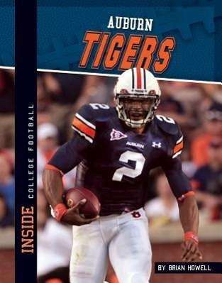 Cover for Brian Howell · Auburn Tigers (Inside College Football) (Hardcover Book) (2012)