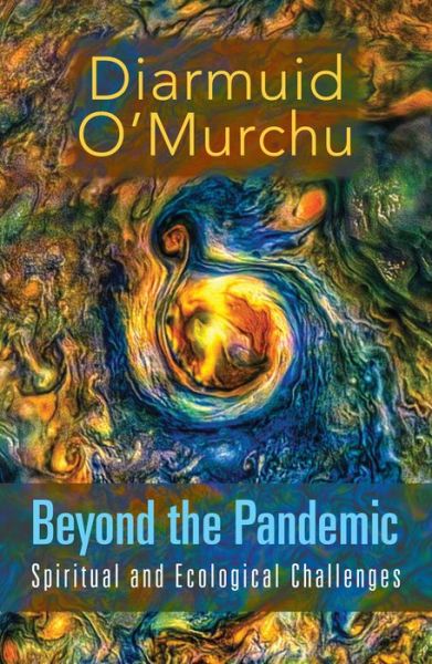 Cover for Diarmuid O'Murchu · Beyond the Pandemic: Spiritual and Ecological Challenges (Paperback Book) (2022)