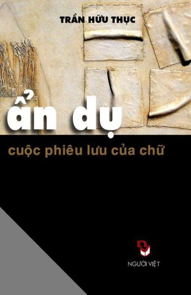 Cover for Thuc Huu Tran · An Du Cuoc Phieu Luu Cua Chu (Pocketbok) (2015)