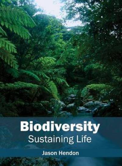 Cover for Jason Hendon · Biodiversity: Sustaining Life (Hardcover bog) (2015)