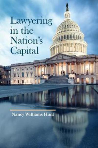 Cover for Nancy Hunt · Lawyering in the Nation's Capital - American Casebook Series (Paperback Book) (2017)