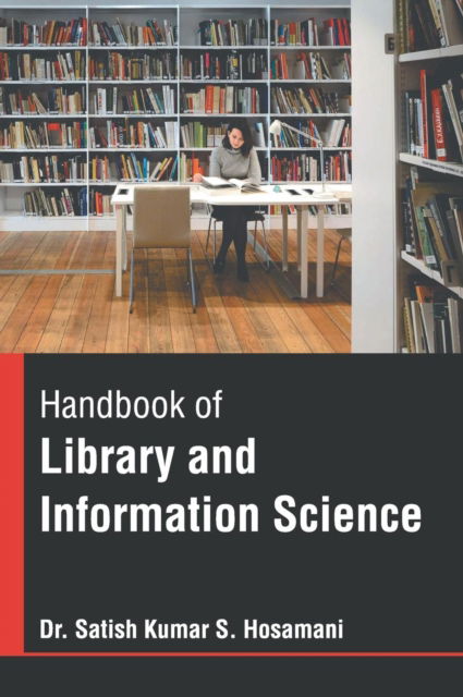 Handbook of Library and Information Science - Satish Kumar S Hosamani - Books - Larsen and Keller Education - 9781635498950 - June 6, 2019