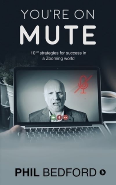 Cover for Phil Bedford · You're on Mute (Taschenbuch) (2021)