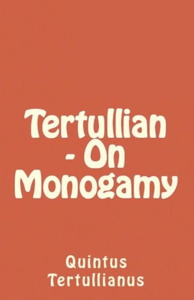 Cover for Tertullian · On Monogamy - Lighthouse Church Fathers (Paperback Book) (2018)