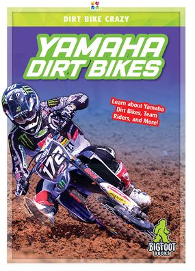 Cover for R L Van · Yamaha Dirt Bikes - Dirt Bike Crazy (Hardcover Book) (2020)