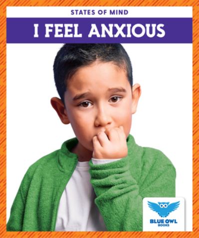 Cover for Abby Cooper · I Feel Anxious (Inbunden Bok) (2020)