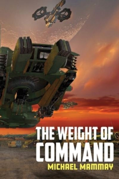 Cover for Michael Mammay · The Weight of Command (Paperback Book) (2023)