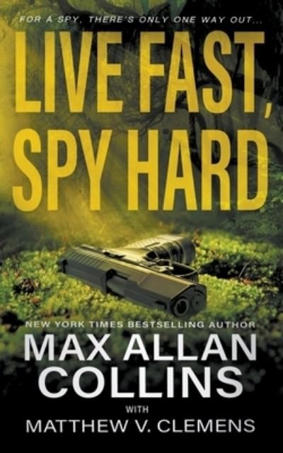 Cover for Max Allan Collins · Live Fast, Spy Hard (Paperback Bog) (2021)