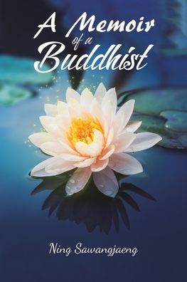 Cover for Ning Sawangjaeng · A Memoir of a Buddhist (Paperback Book) (2022)