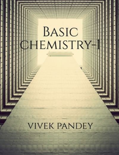 Cover for Vivek Pandey · Basic Chemistry-1 (color) (Book) (2020)