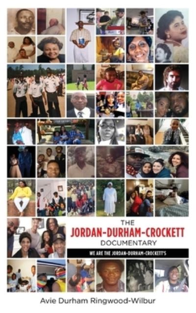 Cover for Avie Durham Ringwood-Wilbur · The Jordan-Durham-Crockett Documentary (Hardcover Book) (2021)