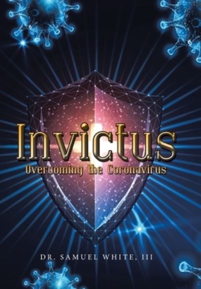 Cover for III Dr Samuel White · Invictus (Hardcover Book) (2021)