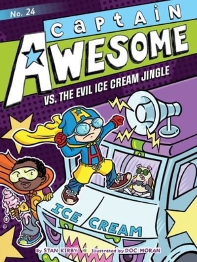 Captain Awesome vs. the Evil Ice Cream Jingle, 24 - Stan Kirby - Livros - Little Simon - 9781665916950 - 28 de junho de 2022