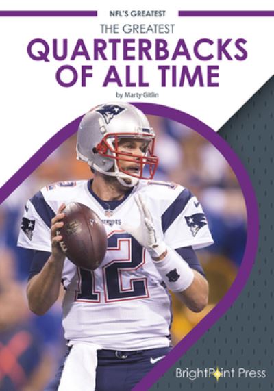 Cover for Marty Gitlin · The Greatest Quarterbacks of All Time (Gebundenes Buch) (2020)