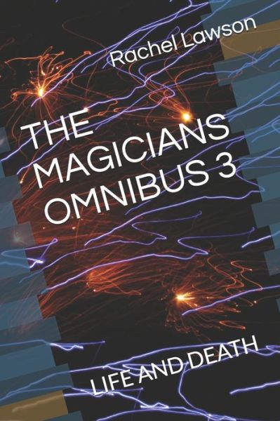 Cover for Rachel Lawson · The Magicians Omnibus 3 (Taschenbuch) (2019)