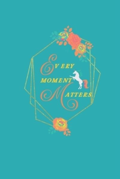 Cover for Cjm Developments LLC · Every Moment Matters (Paperback Book) (2019)