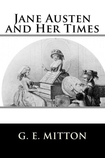Cover for G E Mitton · Jane Austen and Her Times (Paperback Book) (2018)