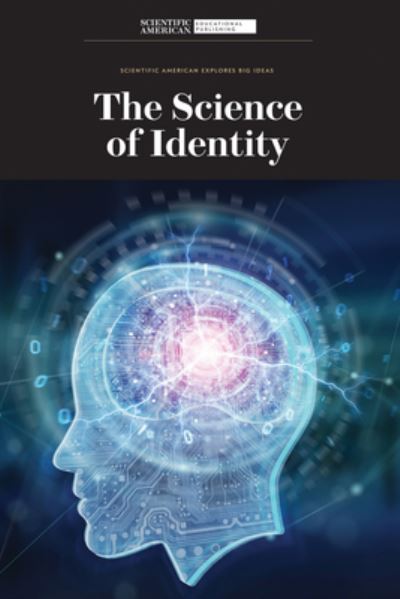 Cover for Scientific American · The Science of Identity (Hardcover Book) (2023)