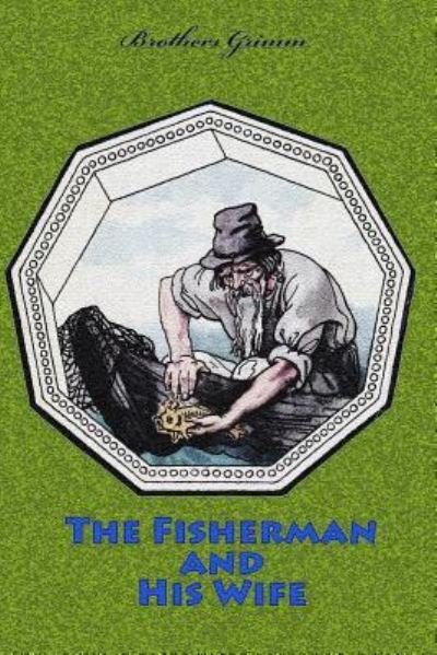 Cover for Brothers Grimm · The Fisherman and His Wife (Paperback Bog) (2018)