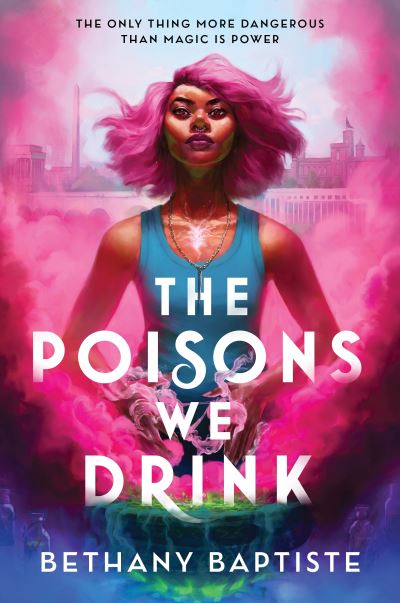 Cover for Bethany Baptiste · The Poisons We Drink (Gebundenes Buch) (2024)