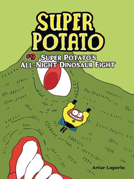 Cover for Artur Laperla · Super Potato's All-Night Dinosaur Fight: Book 9 - Super Potato (Paperback Book) (2022)