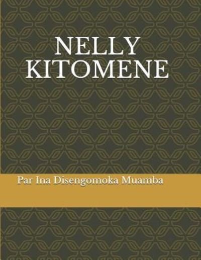 Cover for Ina Disengomoka Muamba · Nelly Kitomene (Paperback Bog) (2018)