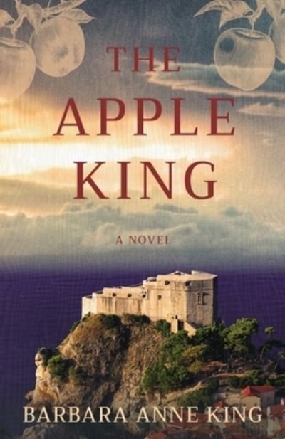Cover for Barbara Anne King · The Apple King (Paperback Book) (2021)