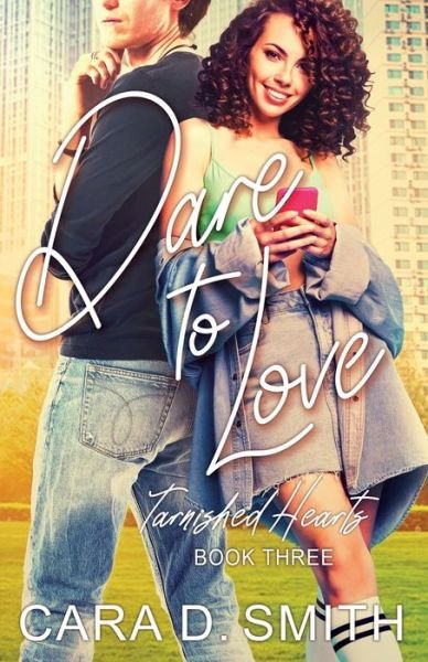 Cover for Cara D Smith · Dare To Love (Pocketbok) (2021)