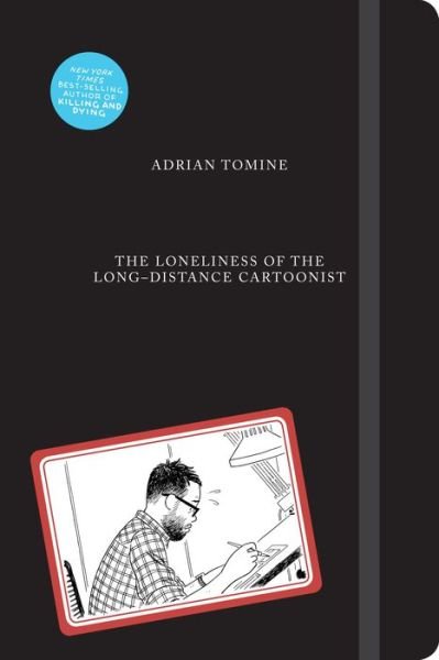 Cover for Adrian Tomine · Loneliness of the Long Distance Cartoonist (Bog) (2020)