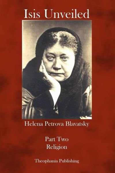 Cover for Helena Petrova Blavatsky · Isis Unveiled: Part Two Religion (Pocketbok) (2011)