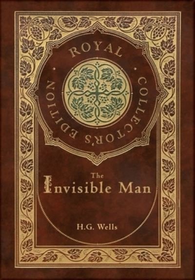 Cover for H G Wells · The Invisible Man (Royal Collector's Edition) (Case Laminate Hardcover with Jacket) (Gebundenes Buch) [Royal Collector's edition] (2021)