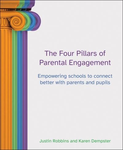 Cover for Justin Robbins · The Four Pillars of Parental Engagement: Empowering schools to connect better with parents and pupils (Paperback Bog) (2021)