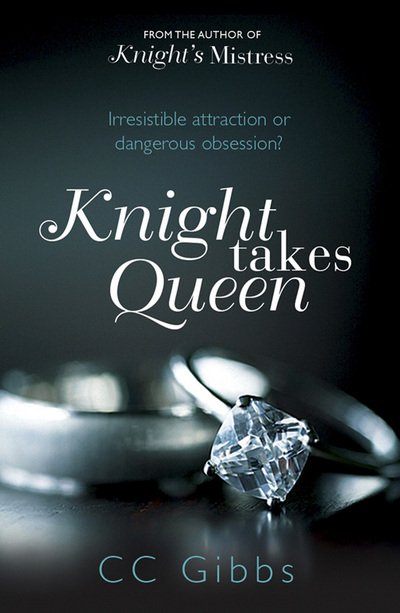 Cover for CC Gibbs · Knight Takes Queen - The Knight Trilogy (Paperback Bog) (2013)