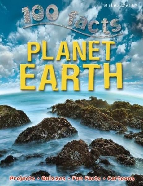 Cover for Miles Kelly · 100 Facts Planet Earth (Paperback Book) (2014)