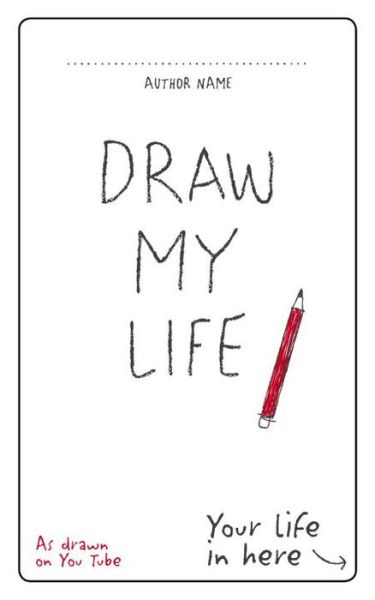 Draw My Life - You - Books - Ebury Publishing - 9781785032950 - April 14, 2016