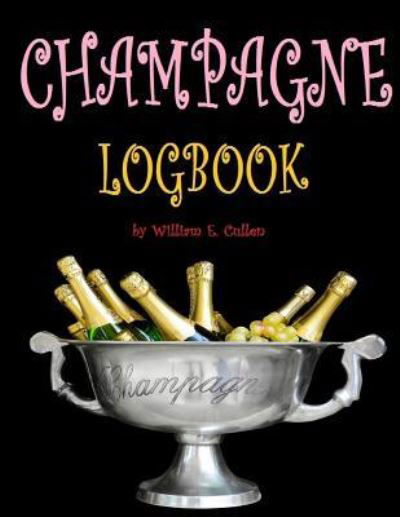Cover for William E Cullen · Champagne Logbook (Paperback Book) (2018)