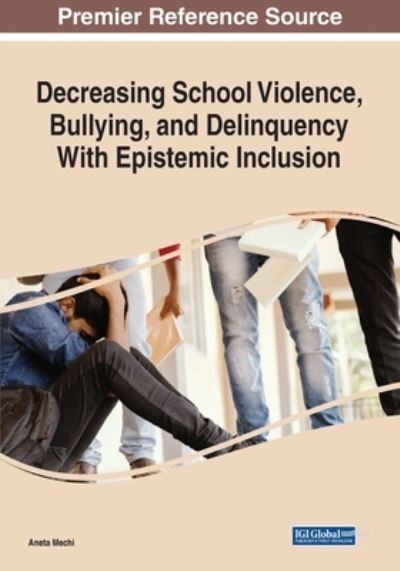 Cover for Aneta Mechi · Decreasing School Violence, Bullying, and Delinquency with Epistemic Inclusion (N/A) (2020)