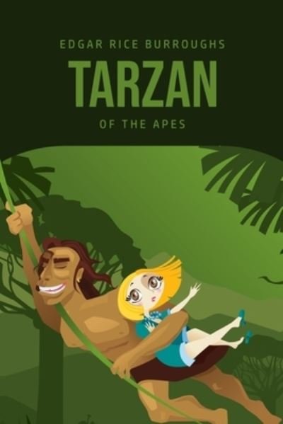 Tarzan of the Apes - Edgar Rice Burroughs - Böcker - Susan Publishing Ltd - 9781800760950 - 5 juli 2020