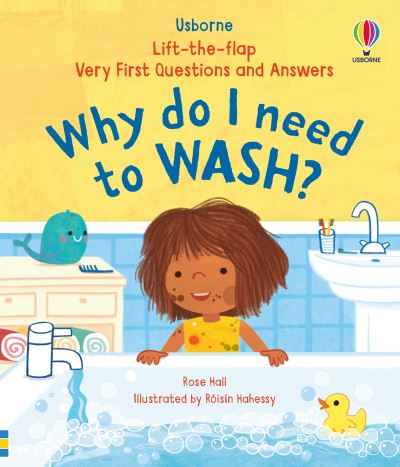 Cover for Rose Hall · Very First Questions &amp; Answers: Why do I need to wash? - Very First Questions and Answers (Board book) (2025)