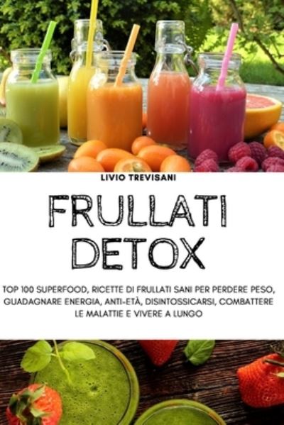 Cover for Livio Trevisani · Frullati Detox (Paperback Book) (2022)