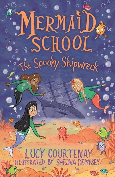 Cover for Lucy Courtenay · Mermaid School: The Spooky Shipwreck - Mermaid School (Paperback Bog) (2022)