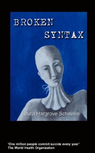 Cover for Laura Hargrove Schneilin · Broken Syntax (Taschenbuch) (2007)