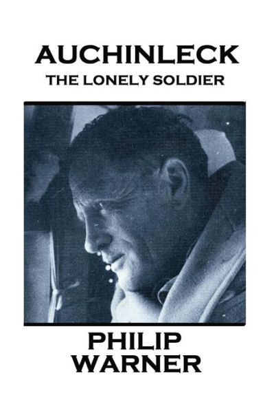 Cover for Phillip Warner · Phillip Warner - Auchinleck: the Lonely Soldier (Paperback Book) (2015)